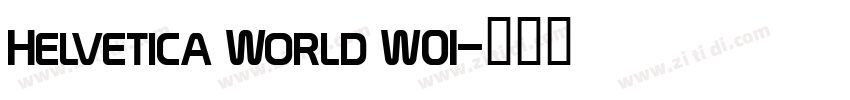 Helvetica World W01字体转换